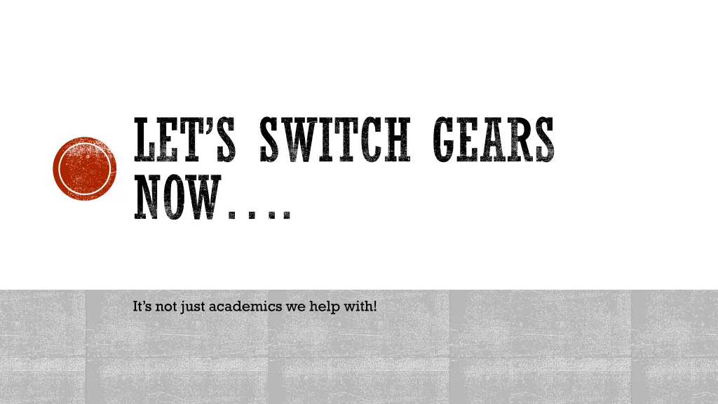let s switch gears now