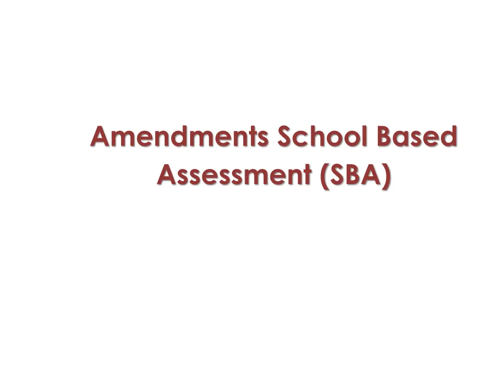 amendments school based assessment sba