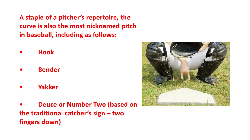 a staple of a pitcher s repertoire the curve