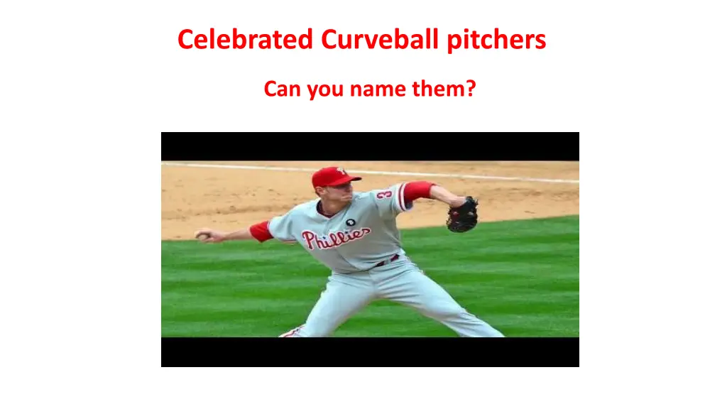 celebrated curveball pitchers