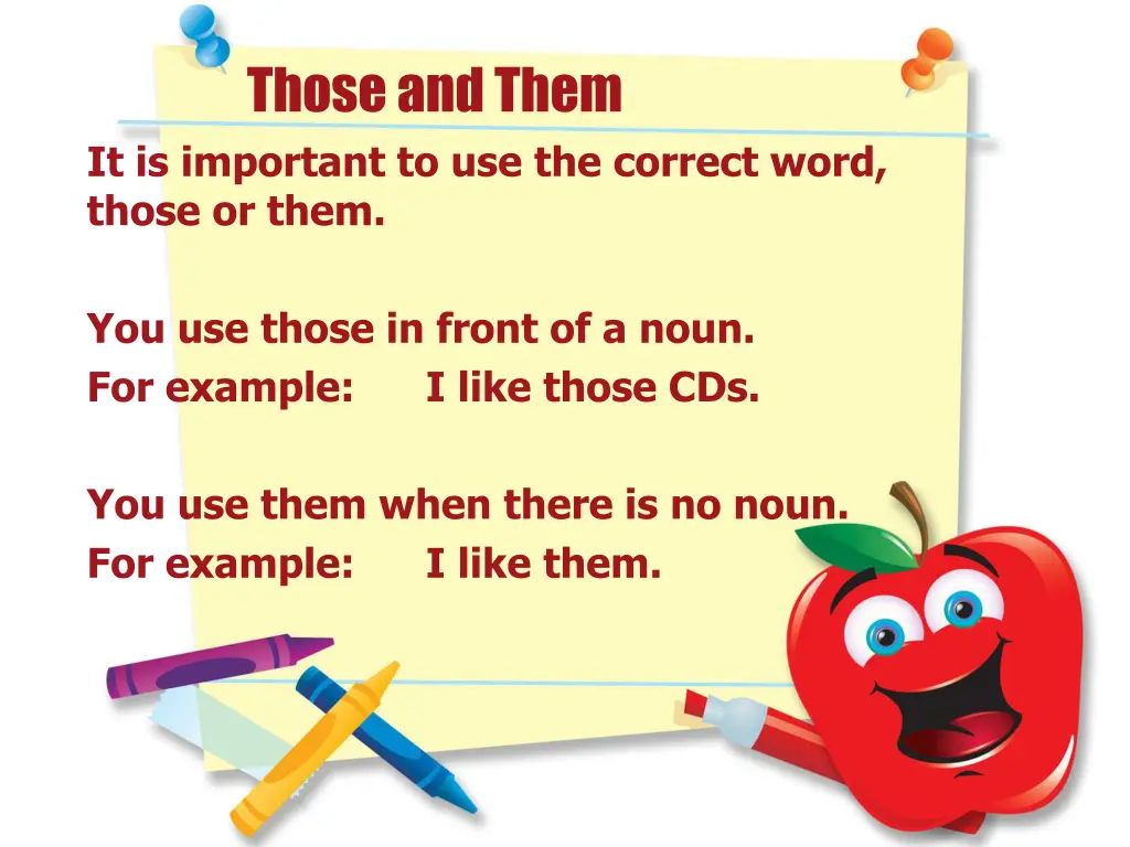 those and them it is important to use the correct