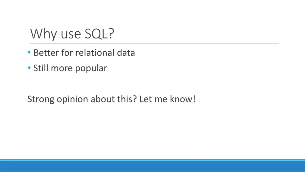 why use sql better for relational data still more