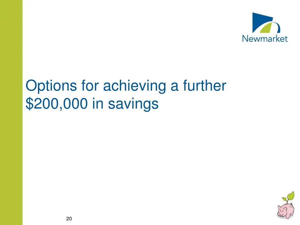 options for achieving a further 200 000 in savings
