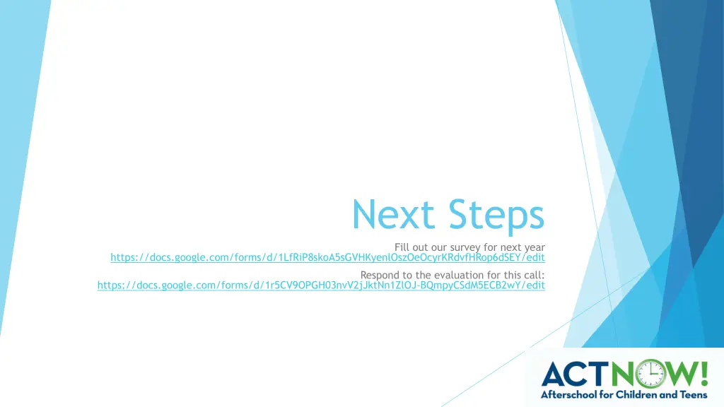 next steps fill out our survey for next year