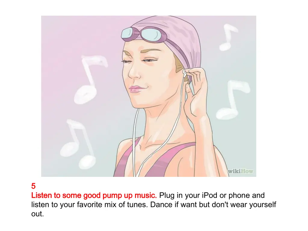 5 5 listen to some good pump up music listen