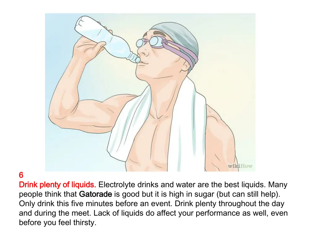 6 6 drink plenty of liquids drink plenty