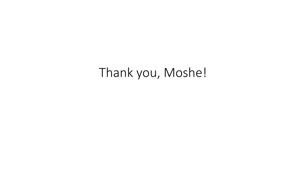 thank you moshe