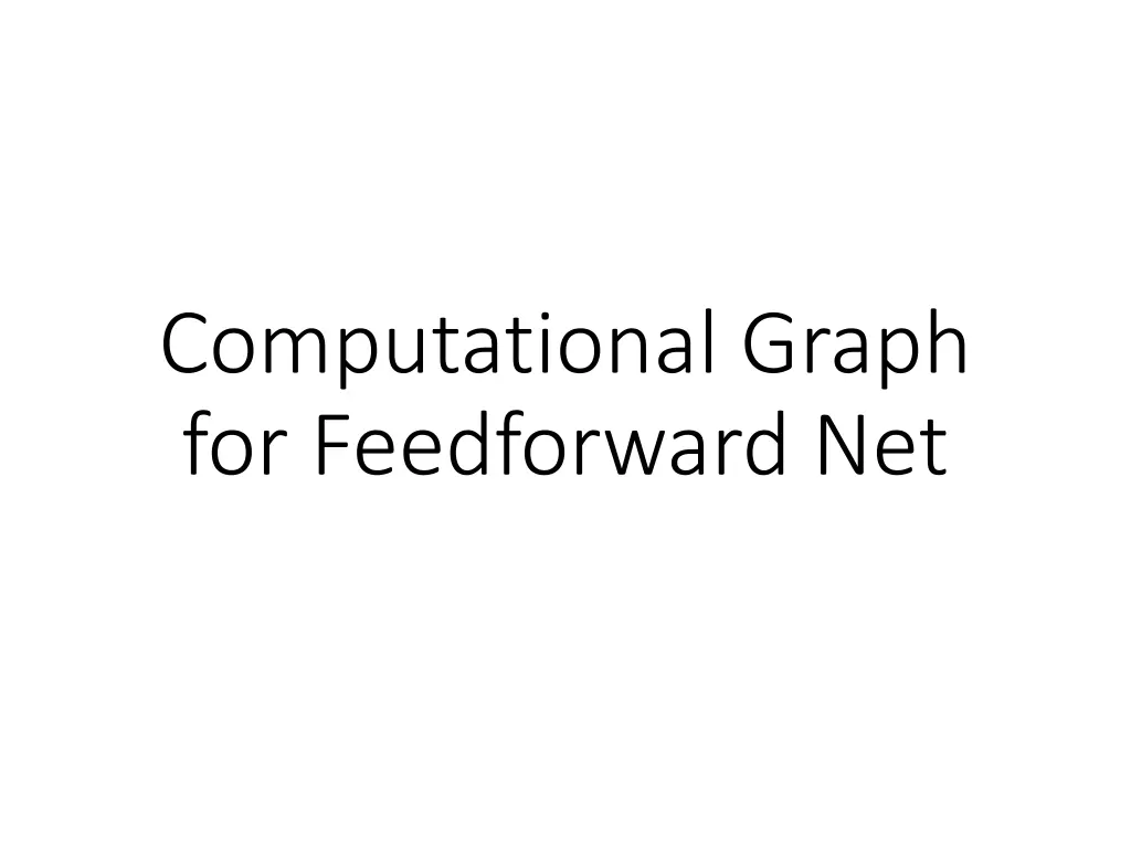 computational graph for feedforward net