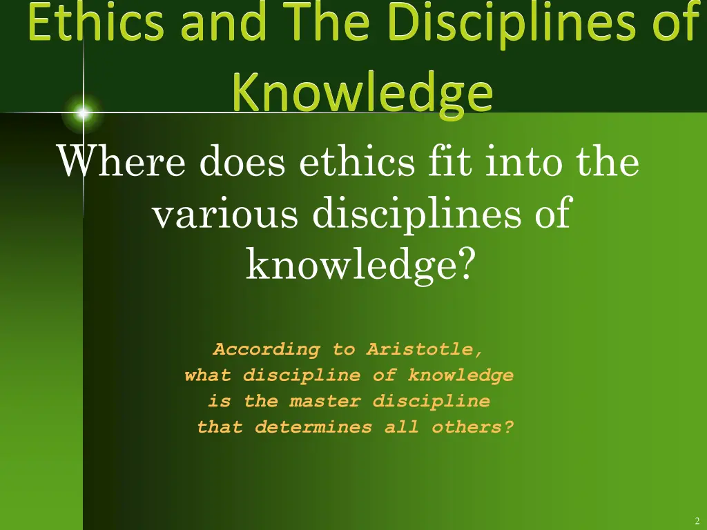 ethics and the disciplines of knowledge where