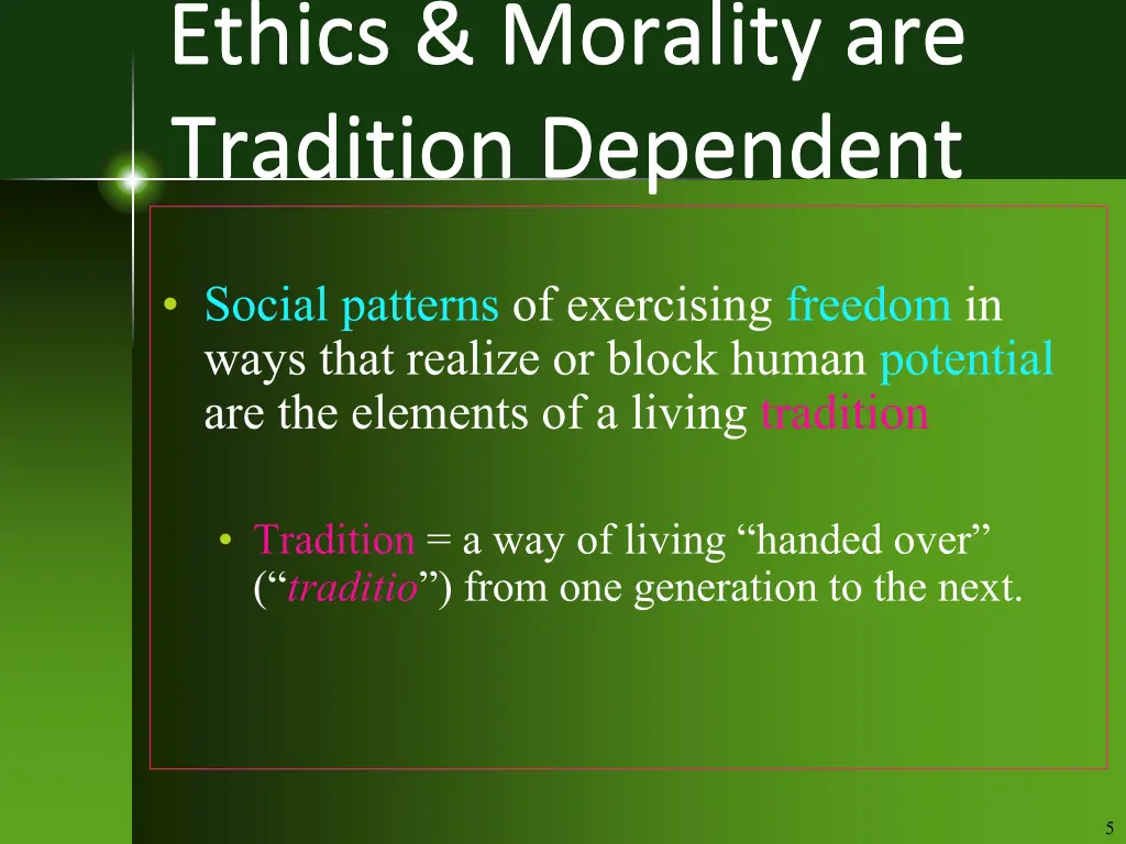 ethics morality are tradition dependent
