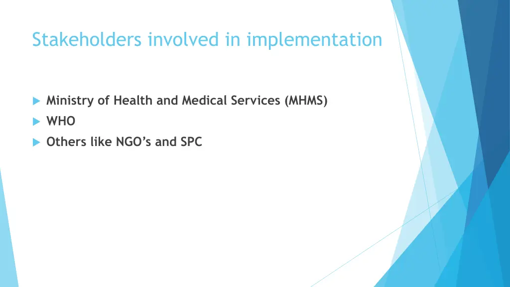 stakeholders involved in implementation