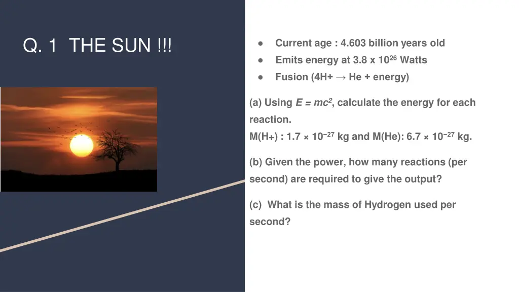 q 1 the sun