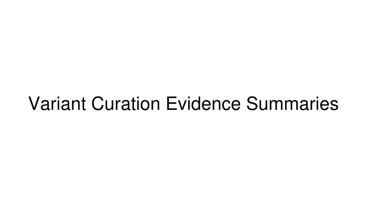 variant curation evidence summaries