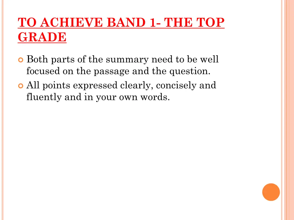 to achieve band 1 the top grade