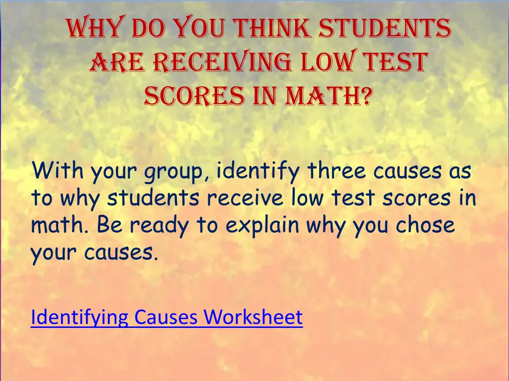 why do you think students are receiving low test