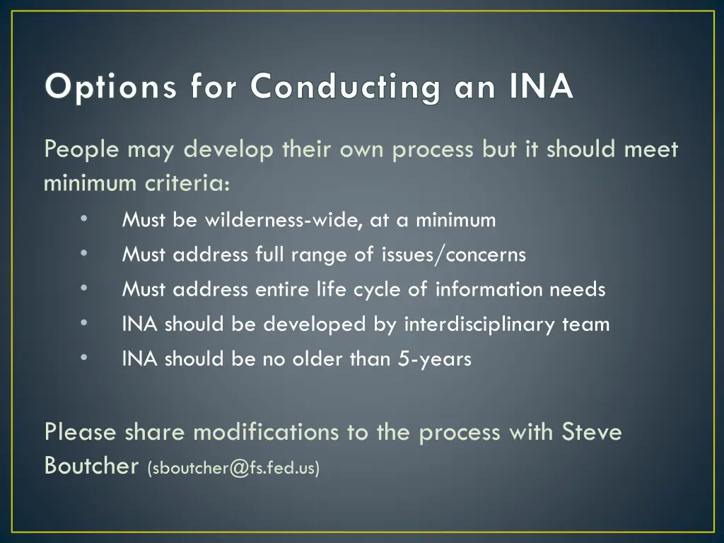 options for conducting an ina