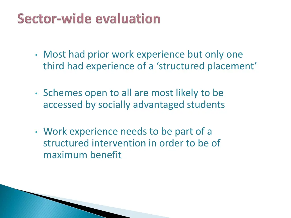 most had prior work experience but only one third