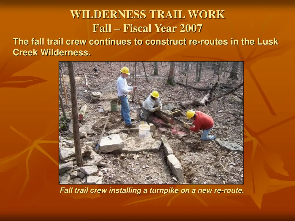 wilderness trail work fall fiscal year 2007