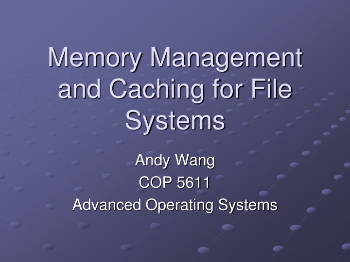 memory management and caching for file systems