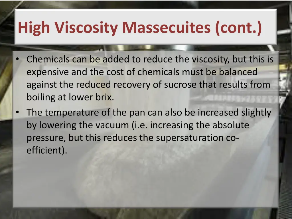 high viscosity massecuites cont