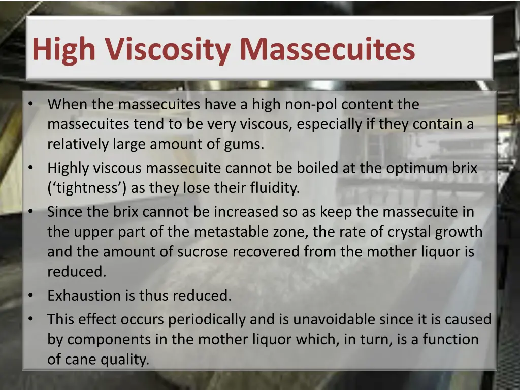 high viscosity massecuites