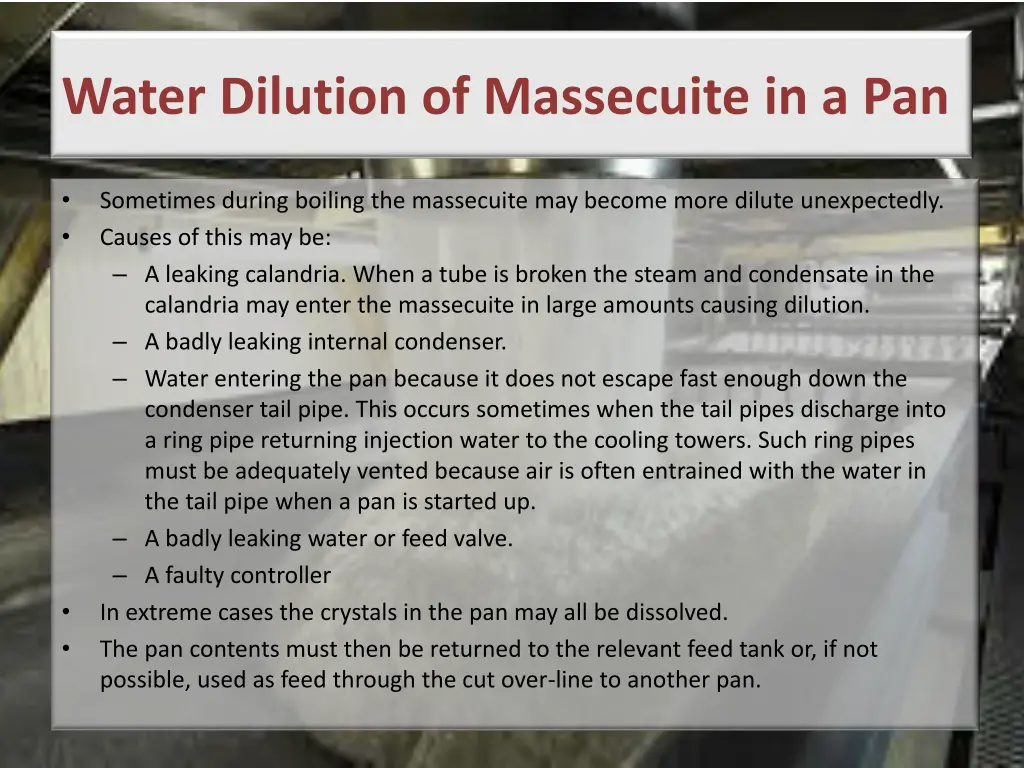 water dilution of massecuite in a pan