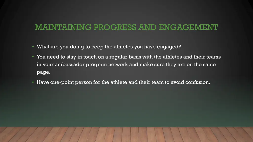 maintaining progress and engagement