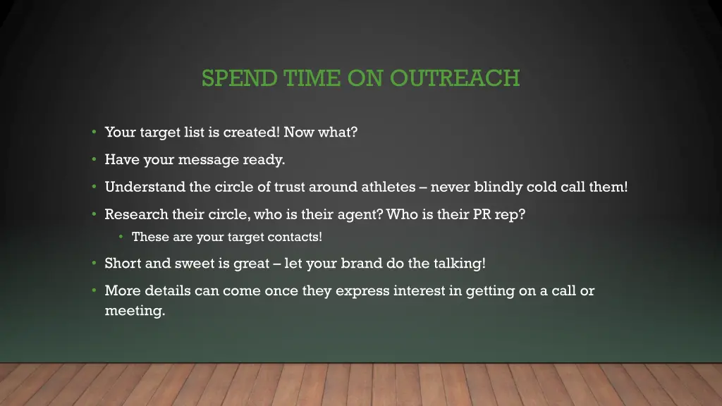 spend time on outreach