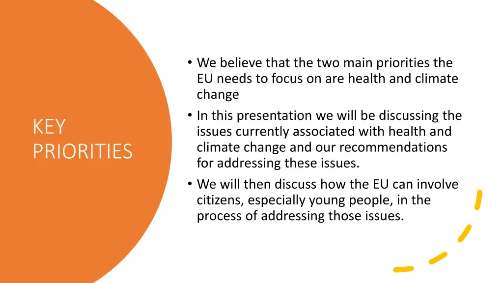 we believe that the two main priorities