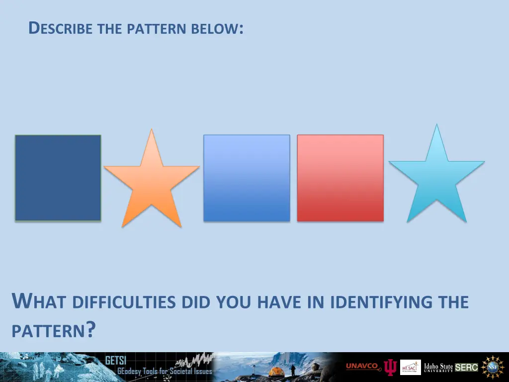 d escribe the pattern below 1