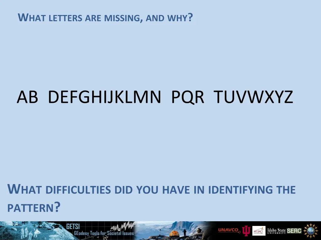 w hat letters are missing and why
