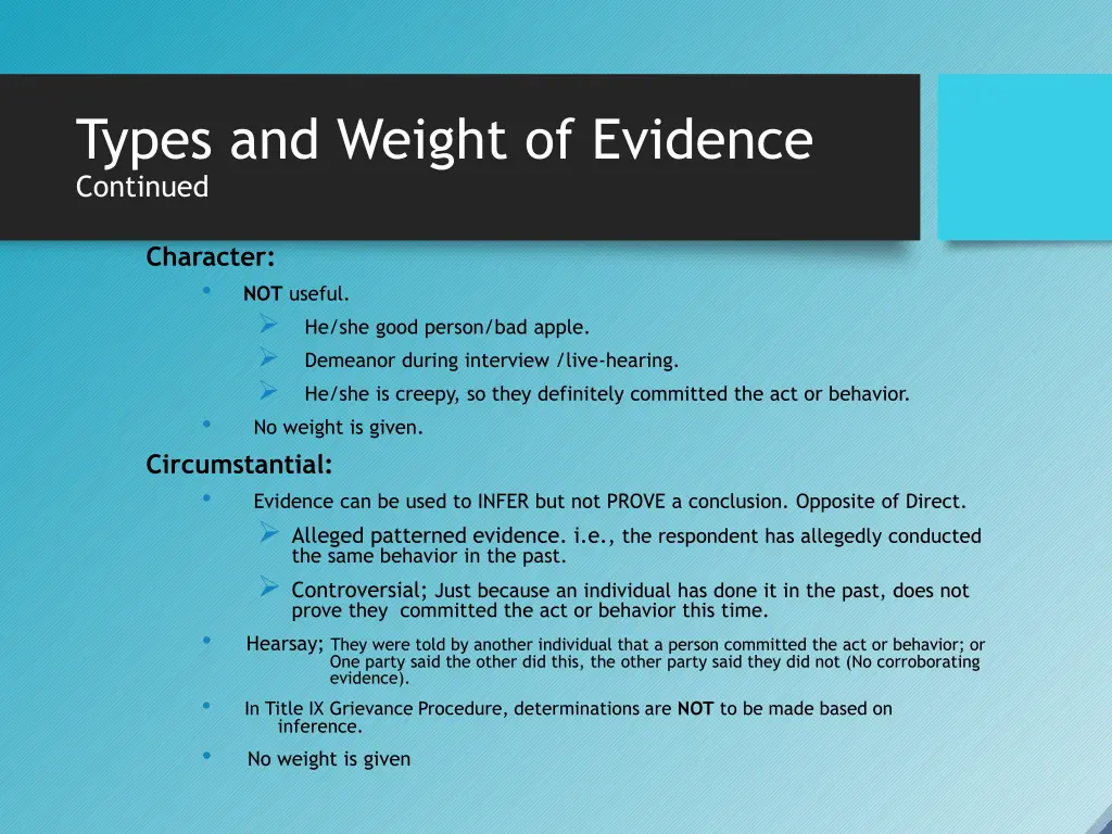 types and weight of evidence continued