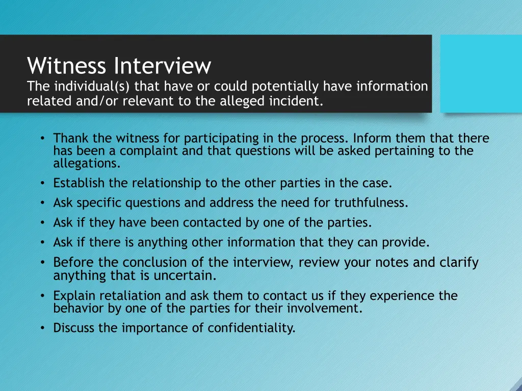 witness interview the individual s that have