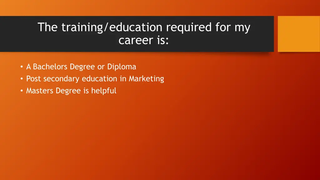 the training education required for my career is