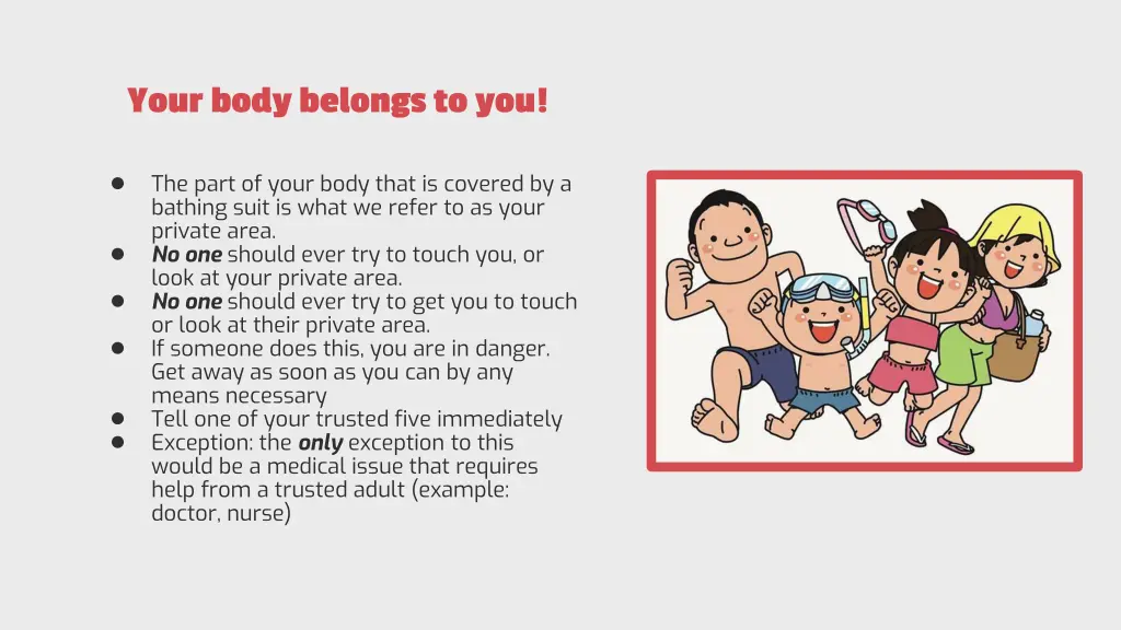 your body belongs to you