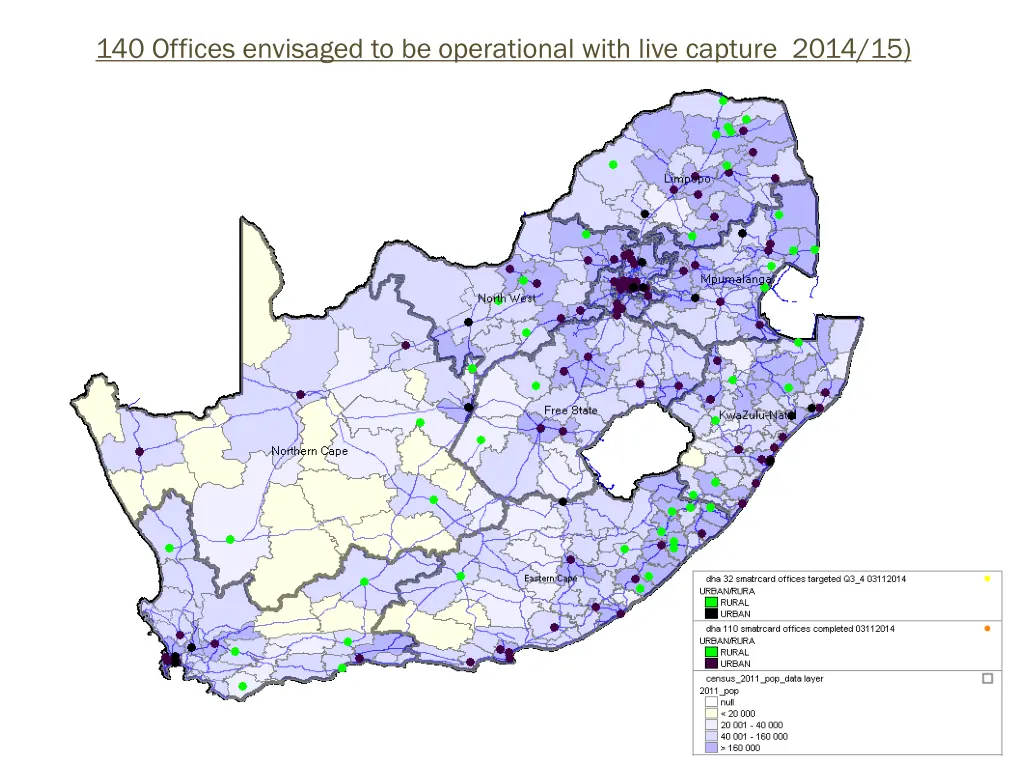 140 offices envisaged to be operational with live
