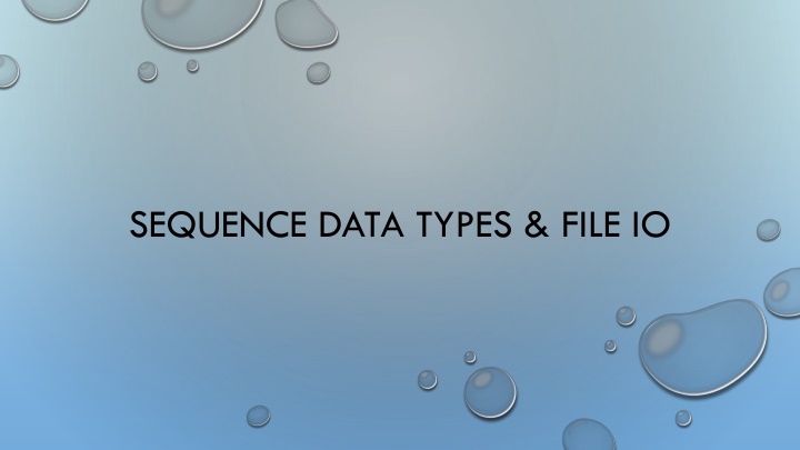 sequence data types file io