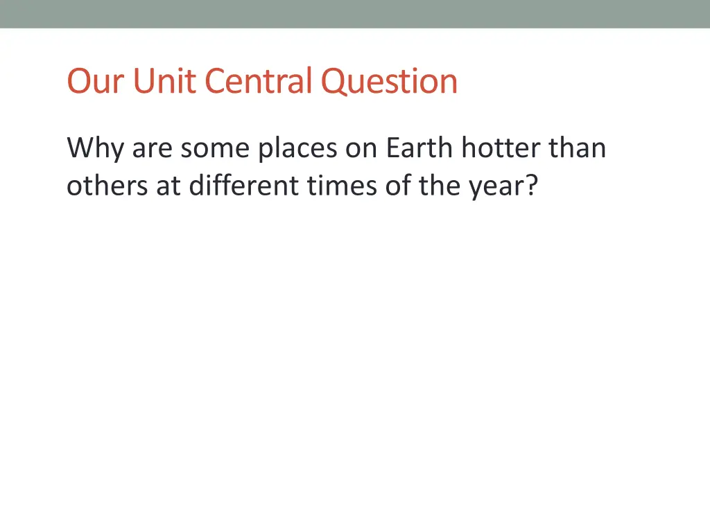 our unit central question