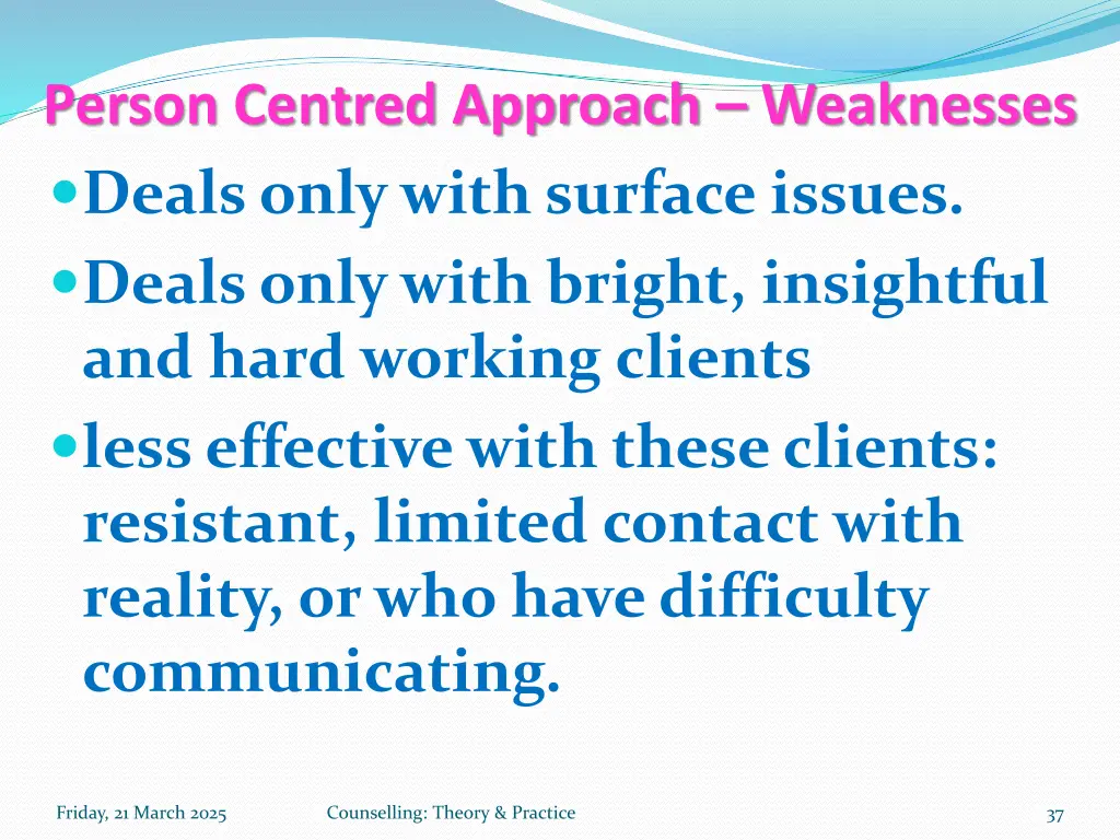 person centred approach weaknesses deals only