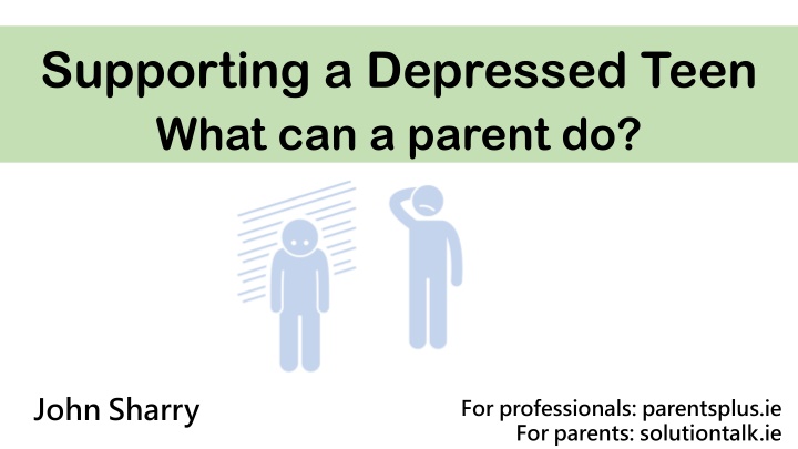 supporting a depressed teen what can a parent do