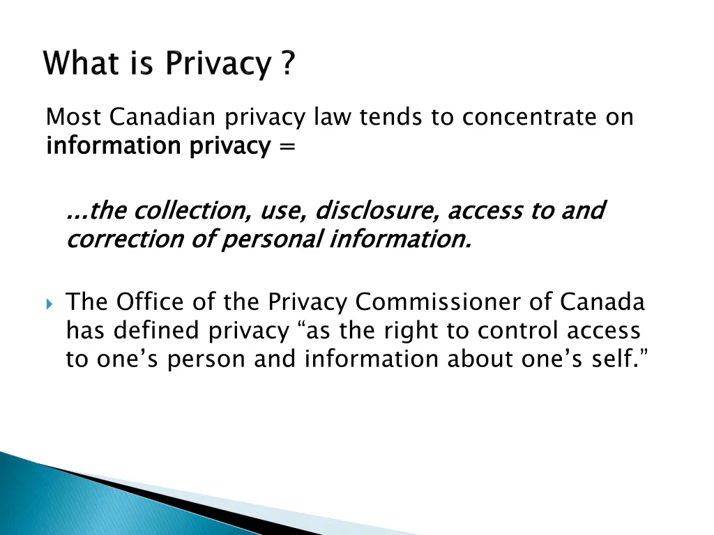 most canadian privacy law tends to concentrate
