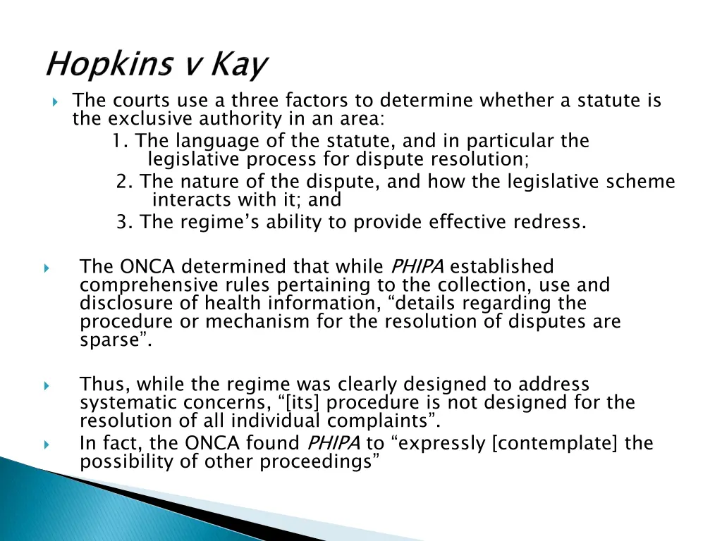 the courts use a three factors to determine