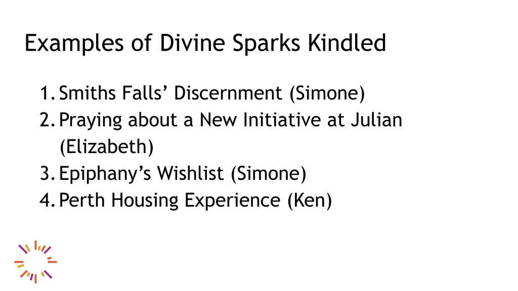 examples of divine sparks kindled