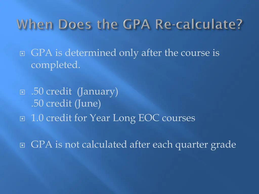 gpa is determined only after the course