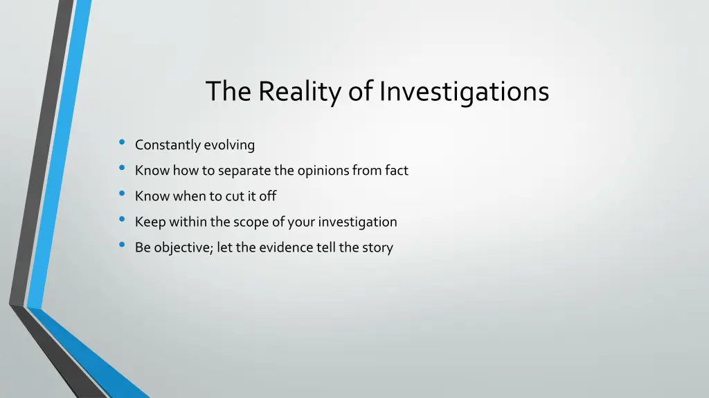 the reality of investigations
