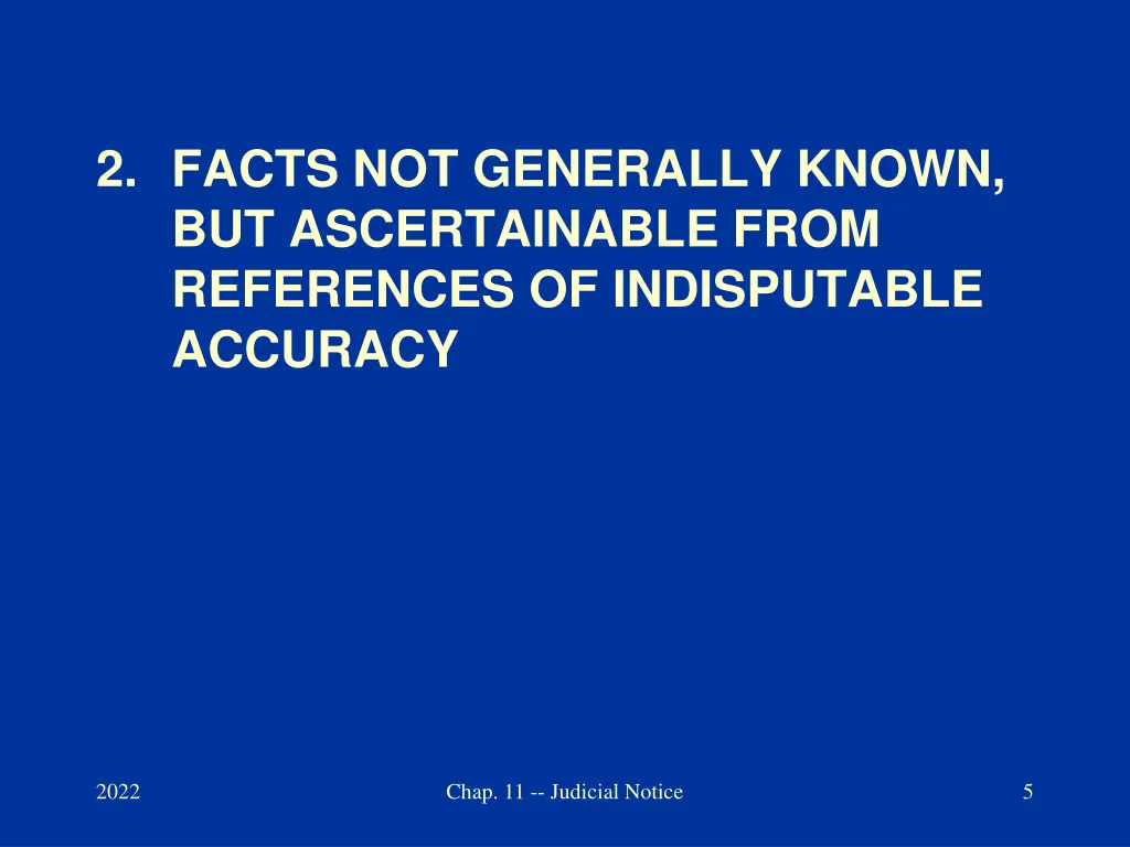 2 facts not generally known but ascertainable