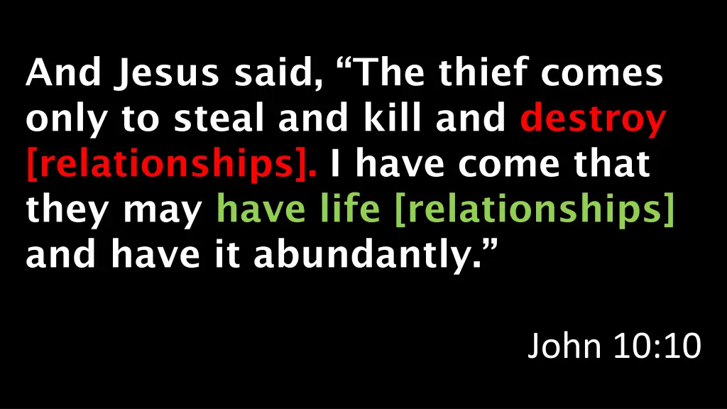 and jesus said the thief comes only to steal