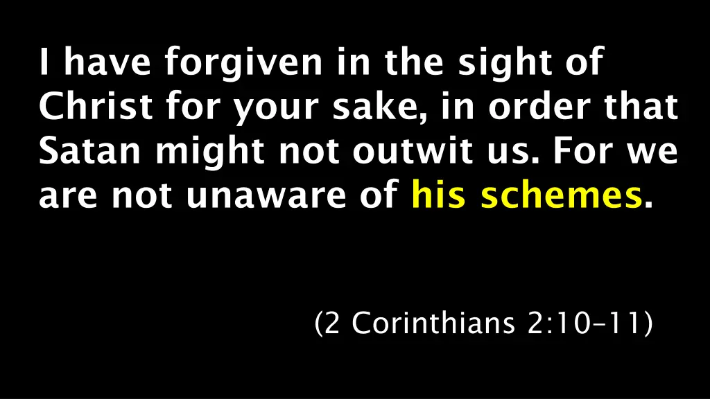 i have forgiven in the sight of christ for your