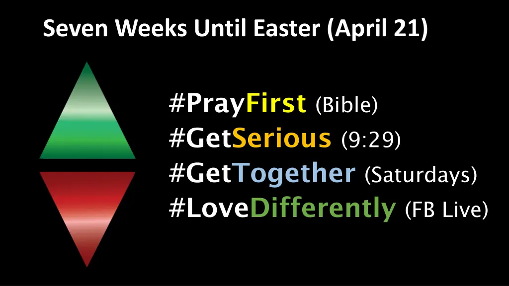 seven weeks until easter april 21