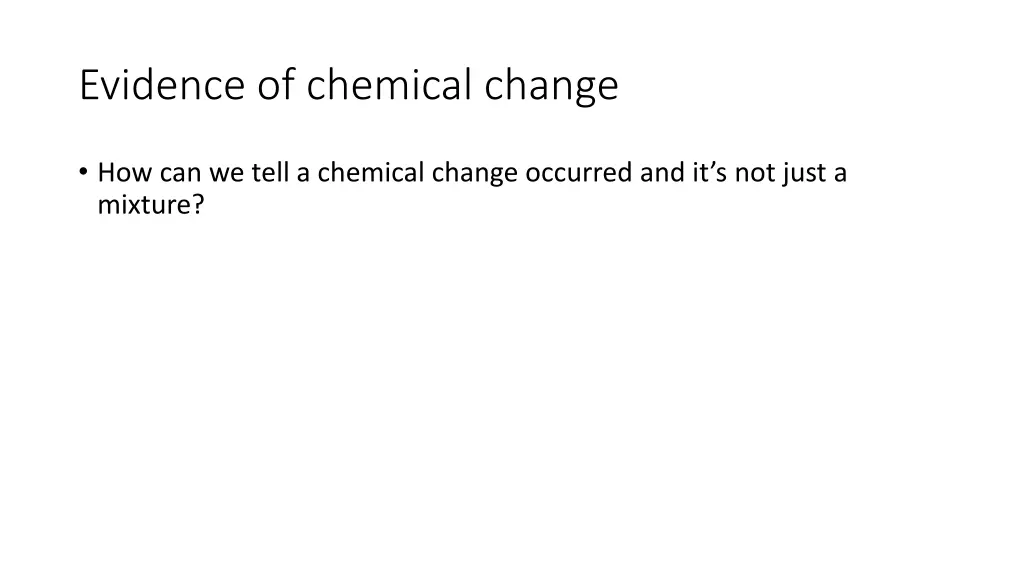 evidence of chemical change
